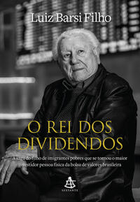 Rei dos dividendos, O: maior investidor da bolsa brasileira