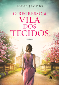 O REGRESSO À VILA DOS TECIDOS