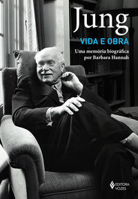 Jung vida e obra: uma memória biográfica por Barbara Hannah