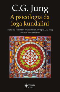 Psicologia da Ioga Kundalini, A: notas do seminário em 1932