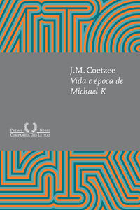 Capa do livro Vida e época de Michael K (Nova edição)