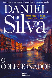 Capa do livro O Colecionador – Gabriel Allon está de volta neste thriller cheio de ação e mistério, perfeito para fãs de espionagem