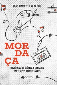 Mordaça: histórias de música e censura em tempos autoritário