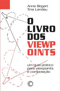 Livro dos Viewpoints, O: guia prático viewpoints e composiçã