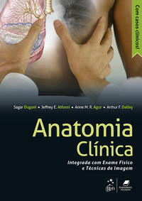 Anatomia Clínica Integrada com Exame Físico e Técn Imag 1/17