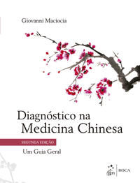 Diagnóstico na Medicina Chinesa um Guia Geral 2/21