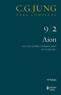 Jung v.09/2 Aion: estudo sobre o simbolismo do si-mesmo