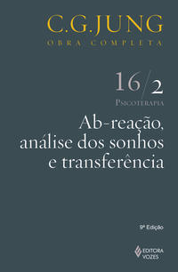 Jung v.16/2 Ab-reação, análise dos sonhos e transferência