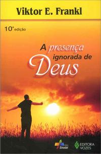 Presença ignorada de Deus, A