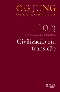 Jung v.10/3 Civilização em transição