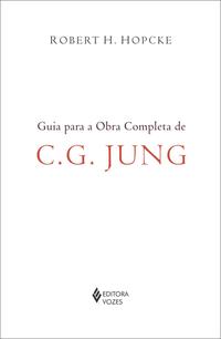 Guia para a obra completa de C.G. Jung