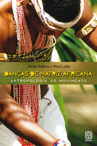 Danças de matriz africana: antropologia do movimento