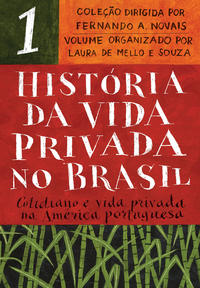 Capa do livro História da Vida Privada no Brasil - Vol.1 (Edição de bolso)