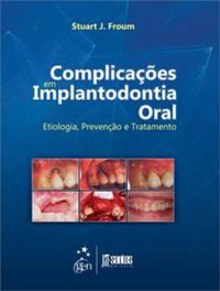 Complicações em Implantodontia Oral Etiologia Prev Trat 1/13