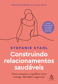 CONSTRUINDO RELACIONAMENTOS SAUDÁVEIS