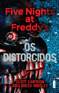 DISTORCIDOS, OS - FIVE NIGHTS AT FREDDY'S
