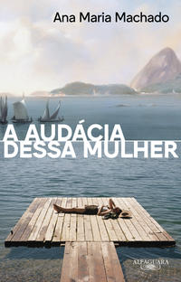Capa do livro A audácia dessa mulher (Nova edição)
