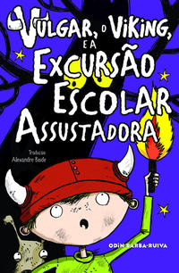 Capa do livro Vulgar, o viking, e a excursão escolar assustadora
