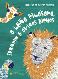 Capa do livro O leão filósofo, Serafim e outros bichos