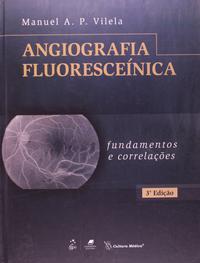 Angiografia Fluoresceínica Fundamentos e Correlações 3/11 FC