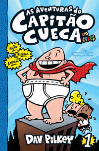 Capa do livro As aventuras do Capitão Cueca – Vol. 1 em cores!