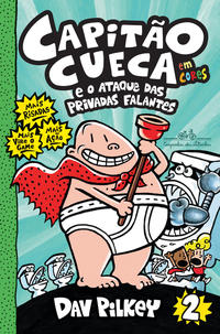 Capa do livro Capitão Cueca e o ataque das privadas falantes – Vol. 2 em cores!