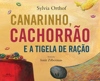 Capa do livro Canarinho, cachorrão e a tigela de ração