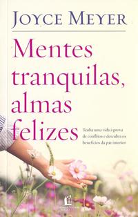 Capa do livro Mentes tranquilas, almas felizes