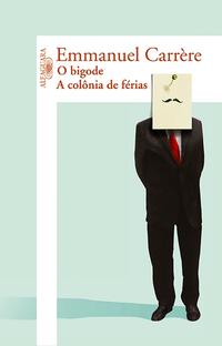 Capa do livro O bigode / A colônia de férias