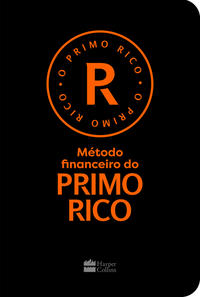 Capa do livro Método financeiro do Primo Rico – Um guia prático de gestão financeira pessoal de Thiago Nigro, autor de "O homem que comprou o tempo"