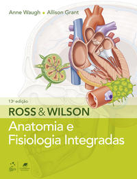 Ross e Wilson Anatomia e Fisiologia Integradas 13/21